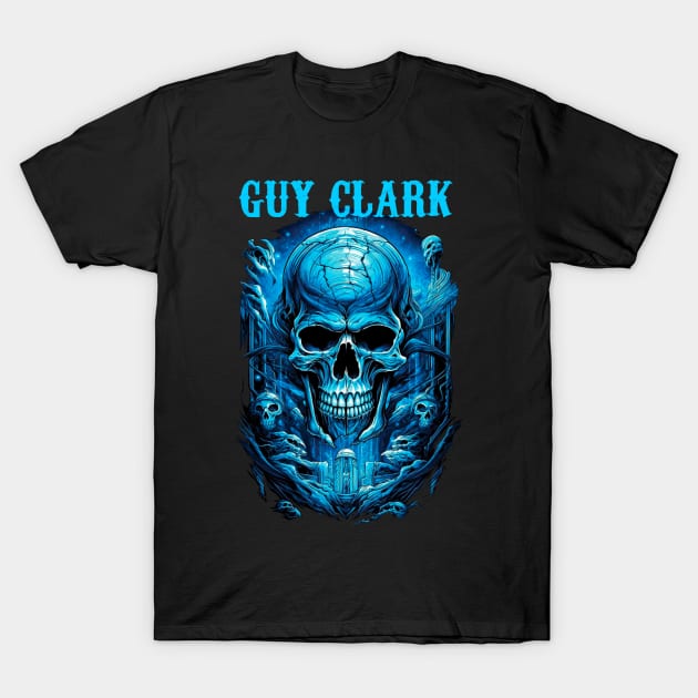 GUY CLARK BAND T-Shirt by Tronjoannn-maha asyik 